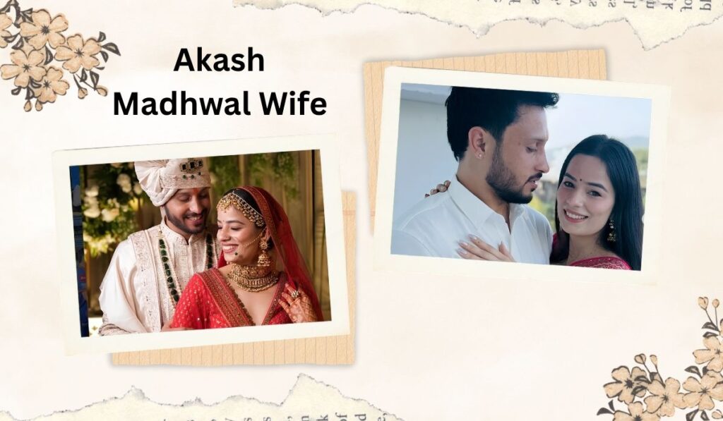 Akash Madhwal Wife