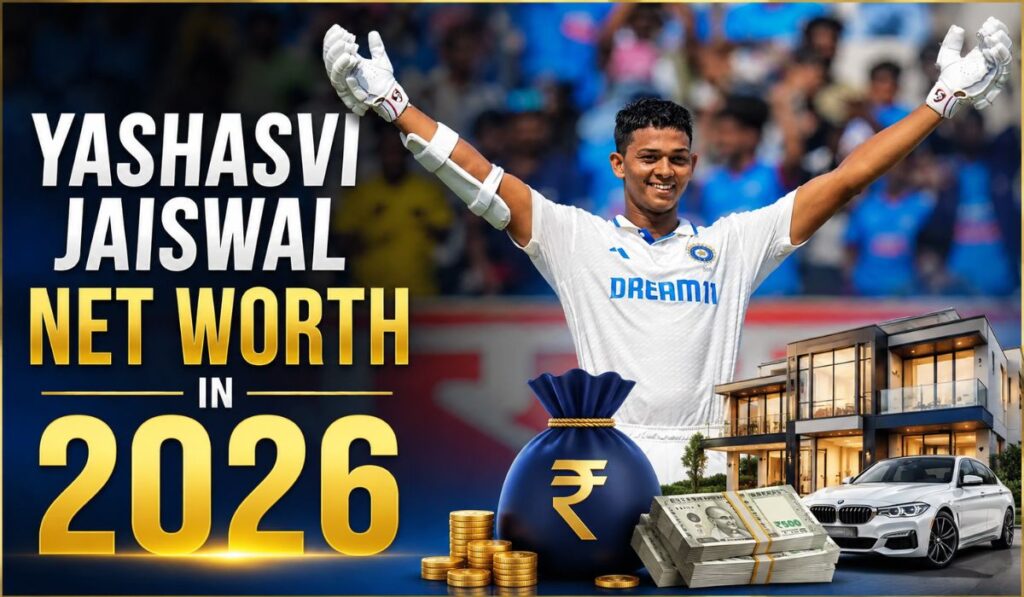 Yashasvi Jaiswal Net Worth in 2026